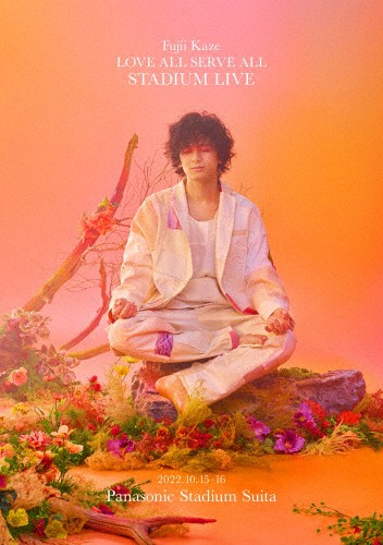 Fujii Kaze LOVE ALL SERVE ALL STADIUM LIVEy2B...