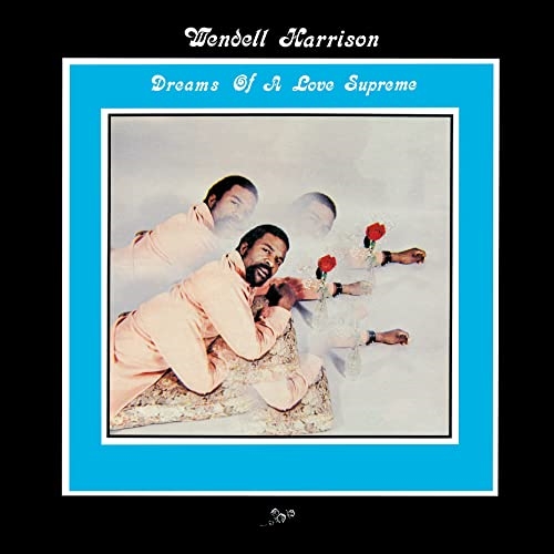 Wendell Harrison / Dreams Of A Love Supreme 国内盤