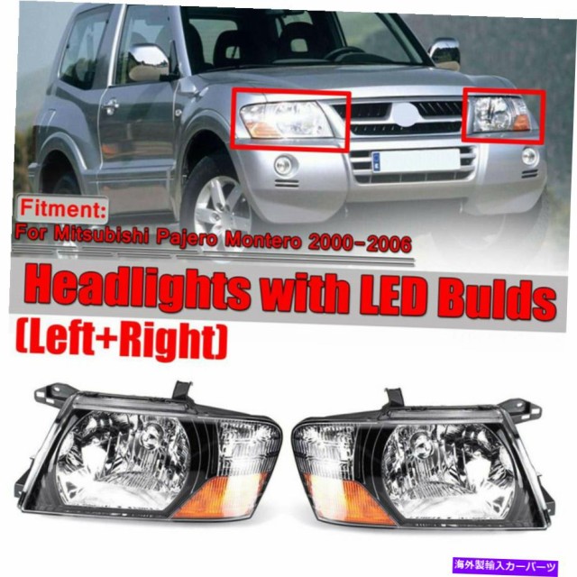 今季ブランド 00 06のヘッドライトヘッドランプの乗客 ドライバ側 Montero Pajero Mitsubishi Usヘッドライト Headlight Passenger Headlamp ヘッドライト ウインカー テールランプ Www Ustavnisud Me