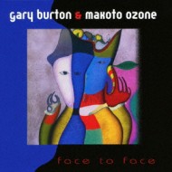 【SHM-CD国内】 Gary Burton / 小曽根真 / Face To Face 【SHM-CD国内】 Gary Burton / 小曽根真 / Face To Face