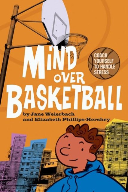 海外製絵本 知育 英語 Mind Over Basketball: Coach Yourself to Handle Stress