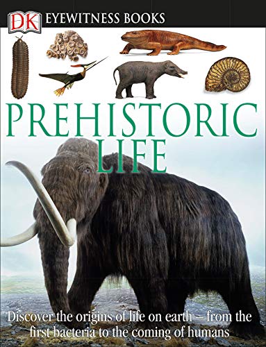 偉大な 海外製絵本 知育 英語 Dk Eyewitness Books Prehistoric Life Discover The Origins Of Life On Earth Fro 無料長期保証 Ganhedinheirointernet Com Br