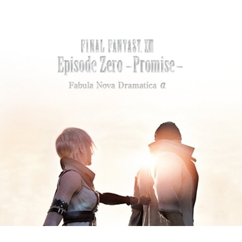 CD/ドラマCD/FINAL FANTASY XIII Episode Zero Promise Fabula Nova