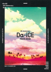 Da‐iCE 5th Anniversary Book/Ｄａ‐ｉＣＥ