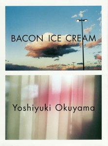 BACON ICE CREAM/奥山由之