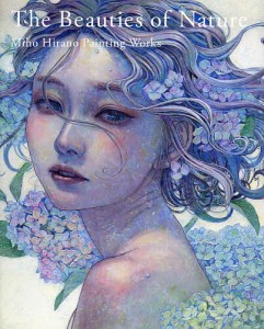 The Beauties of Nature Miho Hirano Painting Works/平野実穂