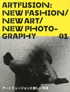 ARTFUSION NEW FASHION/NEW ART/NEW PHOTOGRAPHY 01