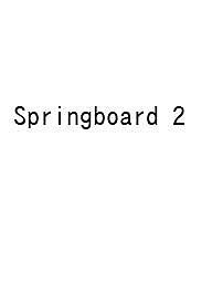 Springboard 2