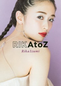 RIKA to Z Rika Izumi Body Make Book/ＲｉｋａＩｚｕｍｉ