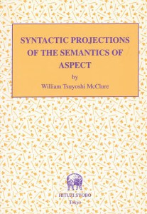 SYNTACTIC PROJECTIONS OF THE SEMANTICS OF ASPECT