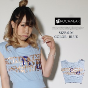 Ladies bガール ROCA WEAR ロカウェア Tシャツ ノースリーブ B-GIRL レディース セレブ HIPHOP スケーター スケート ダンス衣装