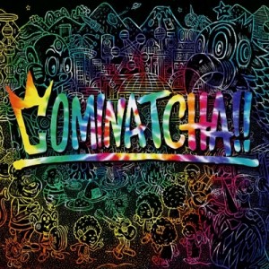 【CD】初回限定盤 WANIMA / COMINATCHA!! 【初回限定盤】(1CHANCE DISC(DVD)+スペシャルフォトブックレット+三方背BOX) 送料無