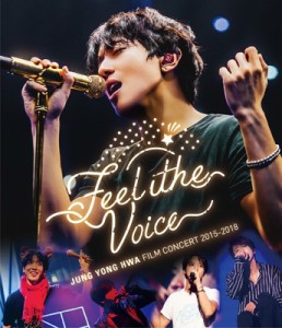 【Blu-ray】 ジョン・ヨンファ (from CNBLUE) / JUNG YONG HWA :  FILM CONCERT 2015-2018 “Feel the Voice” (Blu-ray) 送料