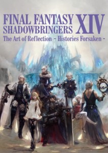 【ムック】 スクウェア・エニックス / FINAL FANTASY XIV:  SHADOWBRINGERS | the art of reflection -Histories Forsaken- SE