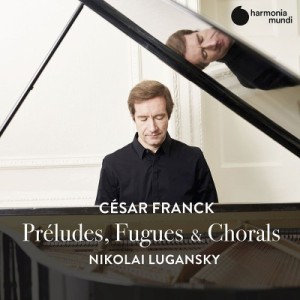 【CD輸入】 Franck フランク / Preludes,  Fugues  &  Chorals〜ピアノ作品集　ニコライ・ルガンスキー 送料無料