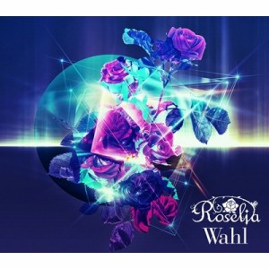 【CD国内】 Roselia (BanG Dream!) / Wahl 送料無料