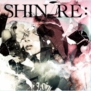 【CD Maxi】初回限定盤 SHIN / RE:  【初回限定盤】（+DVD）