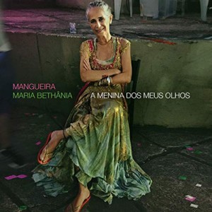 【CD輸入】 Maria Bethania マリアベターニア / Mangueira:  A Menina Dos Meus Olhos 送料無料