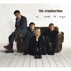 【CD輸入】 THE CRANBERRIES クランベリーズ / No Need To Argue  送料無料