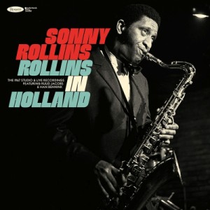 【CD輸入】 Sonny Rollins ソニーロリンズ / Rollins In Holland:  The 1967 Studio  &  Live Recordings (2CD) 送料無料