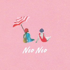 【CD】初回限定盤 リュックと添い寝ごはん / neo neo【完全生産限定“メジャーデビュー記念盤”】(+DVD） 送料無料