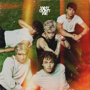 【CD輸入】 Why Don't We / Good Times And The Bad Ones