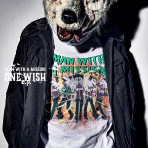【CD】初回限定盤 MAN WITH A MISSION マンウィズアミッション / ONE WISH e.p.【初回生産限定盤】(+DVD） 送料無料