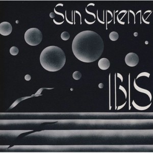 【CD国内】 Ibis / Sun Supreme 