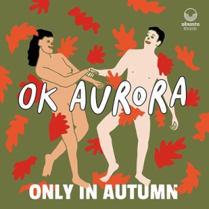 【CD輸入】 Ok Aurora / Only In Autumn 送料無料