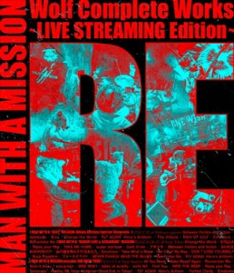 【Blu-ray】 MAN WITH A MISSION マンウィズアミッション / Wolf Complete Works 〜LIVE STREAMING Edition〜 RE (Blu-ray) 送