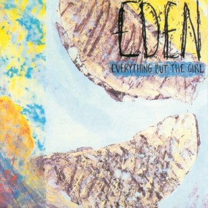 【LP】 Everything But The Girl エブリシングバットザガール / Eden (アナログレコード) 送料無料