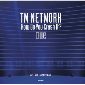 【単行本】 TM NETWORK ティーエムネットワーク / TM NETWORK How Do You Crash It? one AFTER PAMPHLET 送料無料