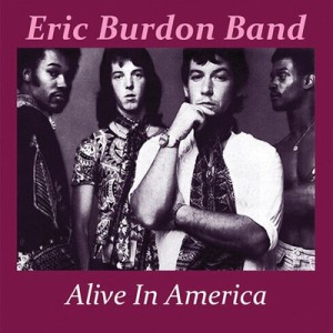 【CD輸入】 Eric Burdon / Alive In America 1974