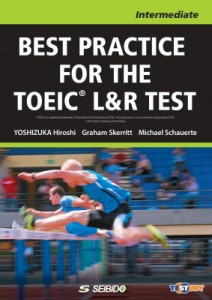 【単行本】 吉塚弘 / BEST PRACTICE FOR THE TOEIC L & R TEST -Intermediate-  /  TOEIC L & R TESTへの総合アプローチ -Inte