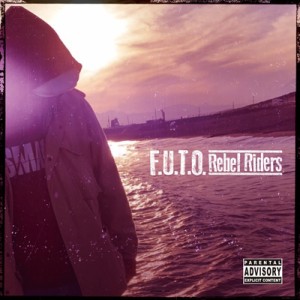 【CD】 F.U.T.O. / Rebel Riders