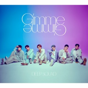 【CD Maxi】初回限定盤 DEEP SQUAD / Gimme Gimme 【初回生産限定盤】(+DVD)