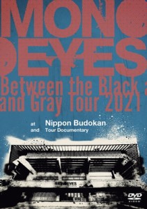 【DVD】 MONOEYES / Between the Black and Gray Tour 2021 at Nippon Budokan and Tour Documentary 送料無料