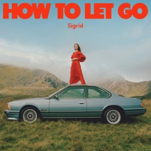 【CD輸入】 Sigrid / How To Let Go 送料無料