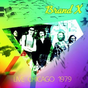 【CD輸入】 Brand X ブランドエックス / Live Chicago 1979  送料無料