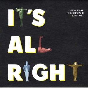 【CD】 オフコース  / IT'S ALL RIGHT OFF COURSE SELECTION III 1984-1987 送料無料