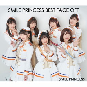 【CD国内】 SMILE PRINCESS / SMILE PRINCESS BEST FACE OFF 送料無料