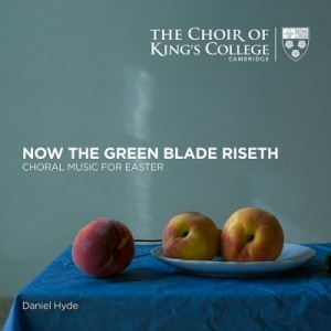 【CD輸入】 合唱曲オムニバス / Now the green blade riseth〜イースターのための合唱作品集　ダニエル・ハイド＆ケンブリッジ