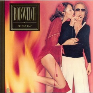 【Hi Quality CD】 Bob Welch ボブウェルチ / French Kiss (MQA-CD+UHQCD) 送料無料