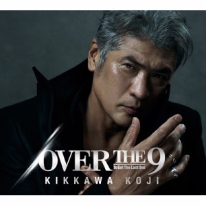 【CD】初回限定盤 吉川晃司 キッカワコウジ / OVER THE 9 【初回生産限定盤】(2CD) 送料無料