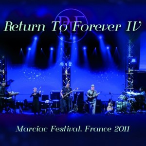 【CD輸入】 Return To Forever リターントゥフォーエバー / Marciac Festival France 2011  送料無料