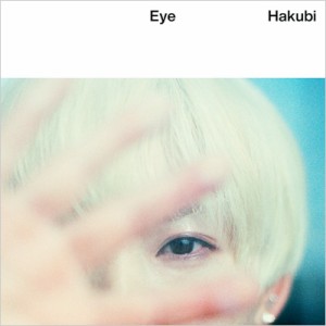 【CD】初回限定盤 Hakubi / Eye 【初回限定盤】 送料無料