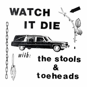 【LP】 Stools / Toeheads / Watch It Die  送料無料