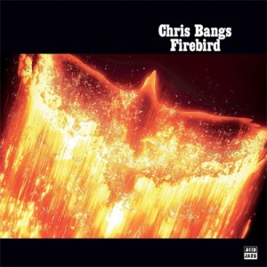 【CD輸入】 Chris Bangs / Firebird 送料無料