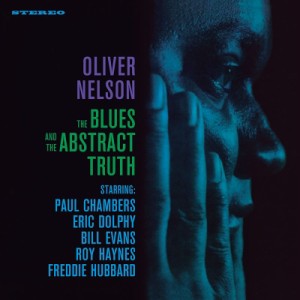 【LP】 Oliver Nelson オリバーネルソン / Blues And The Abstracts Truth (180グラム重量盤レコード) 送料無料