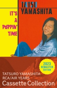 【Cassette】 山下達郎 ヤマシタタツロウ / IT'S A POPPIN' TIME 【完全生産限定盤】(2枚組 / カセットテープ) 送料無料